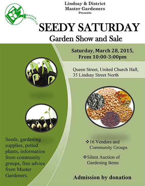 Lindsay Seedy Saturday, Saturday, March 28, 2015, From 10:00-3:00pm at Queen Street, United Church Hall, 35 Lindsay Street North